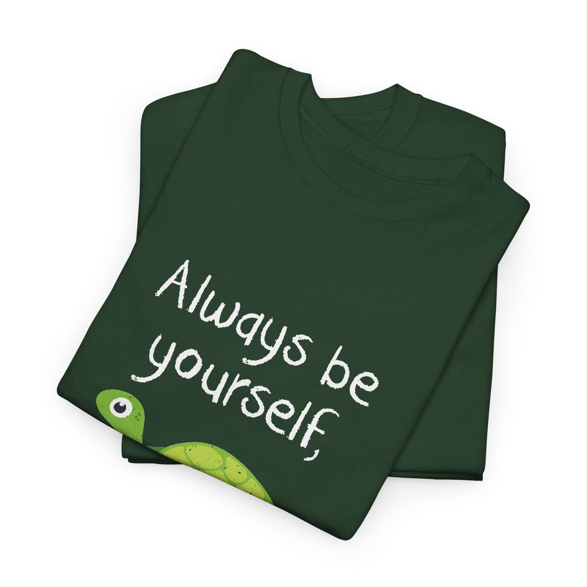 Always Be A Turtle