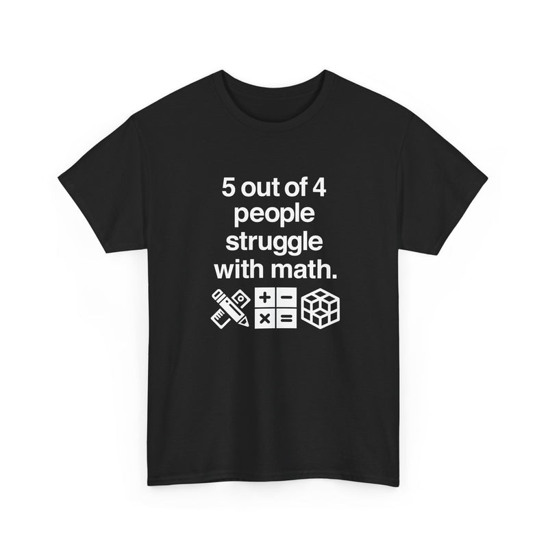 Five Out Of Four People - Regular Unisex Crewneck T-Shirt