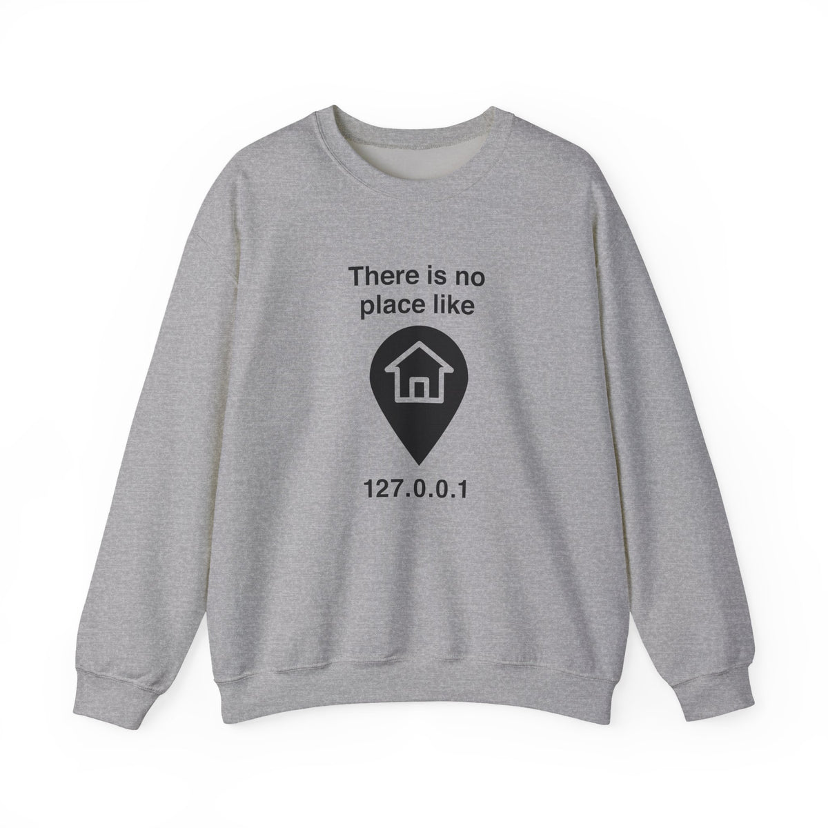 No Place Like Home Sweatshirt