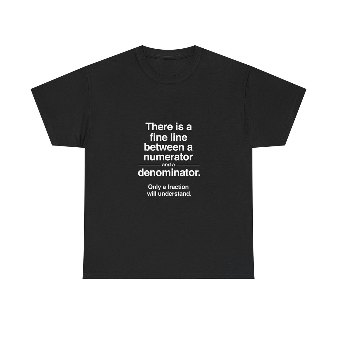 Funny Math T-Shirt, Geek T-Shirt, Nerd Shirt, Fraction Joke Tee, Math Humor Gift, Clever Math Shirt, Educational Humor Apparel