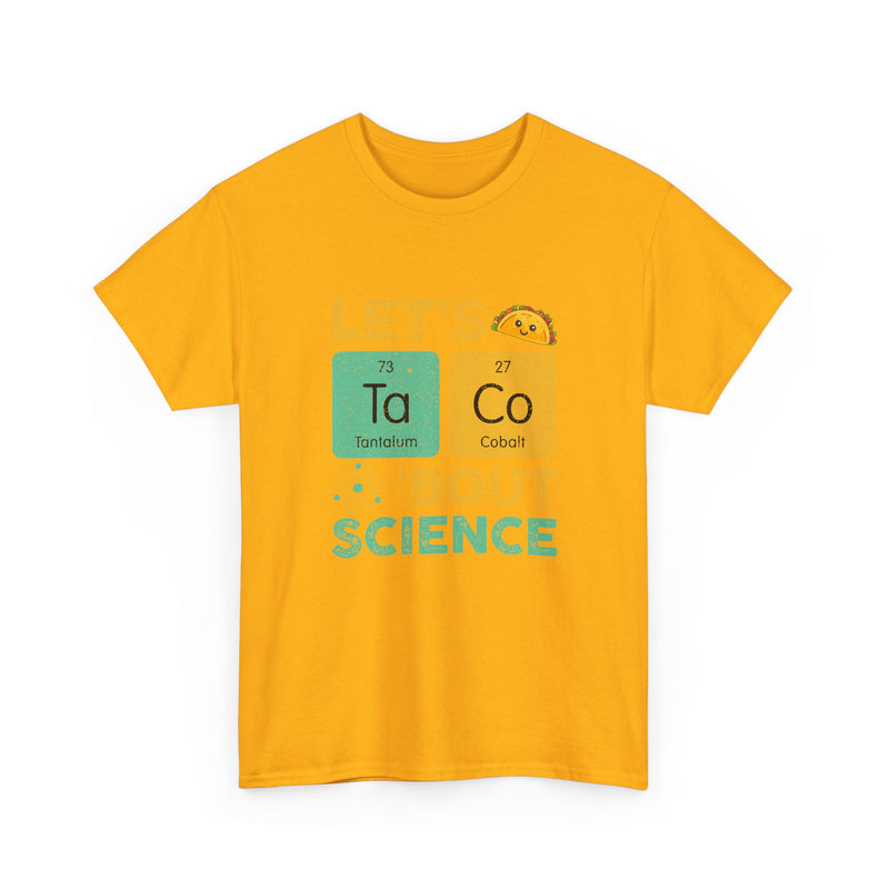 Let's Taco About Science - Regular Unisex Crewneck T-Shirt