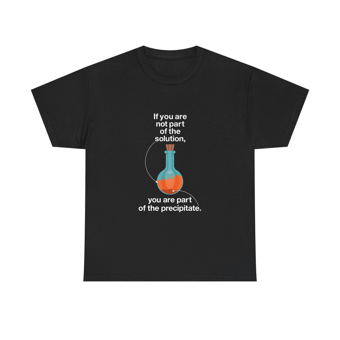 Science Humor T-Shirt, Geek T-Shirt, Nerd Shirt, Chemistry Gift Tee, Science Joke Shirt, Lab Lover Present, STEM Shirt, Funny Chemistry Tee