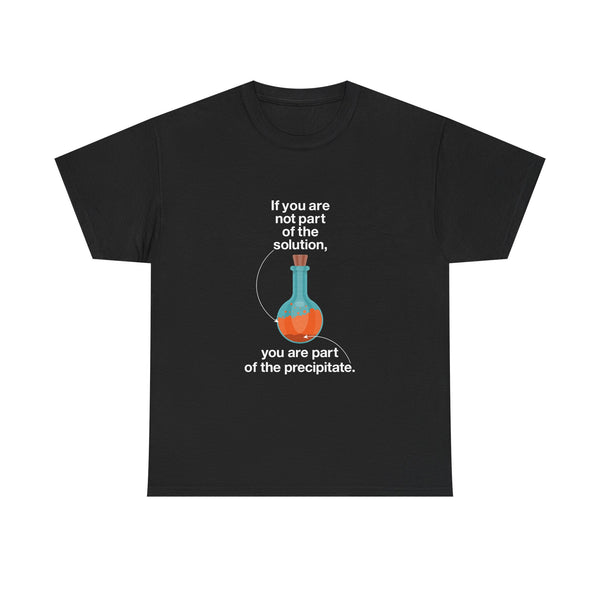 Science Humor T-Shirt, Geek T-Shirt, Nerd Shirt, Chemistry Gift Tee, Science Joke Shirt, Lab Lover Present, STEM Shirt, Funny Chemistry Tee