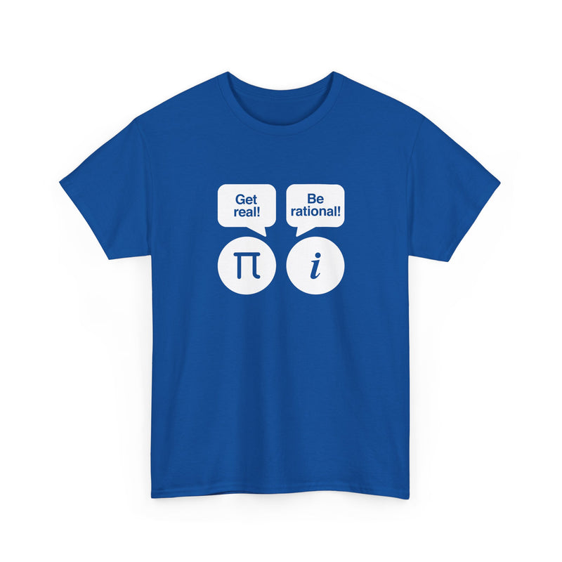 Get Real Be Rational - Regular Unisex Crewneck T-Shirt