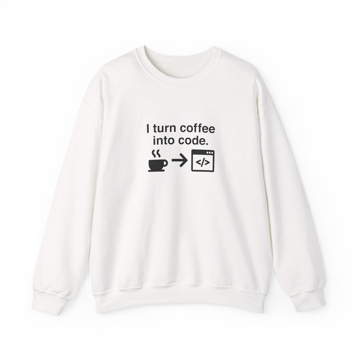 I Turn Coffee Into Code Sweatshirt