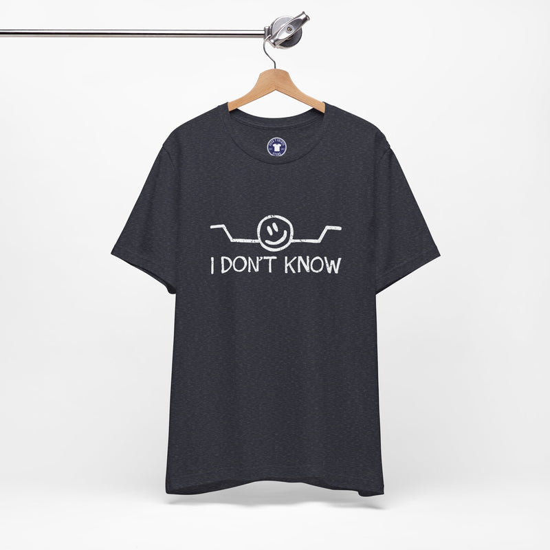 I Don't Know - Premium Unisex Crewneck T-Shirt