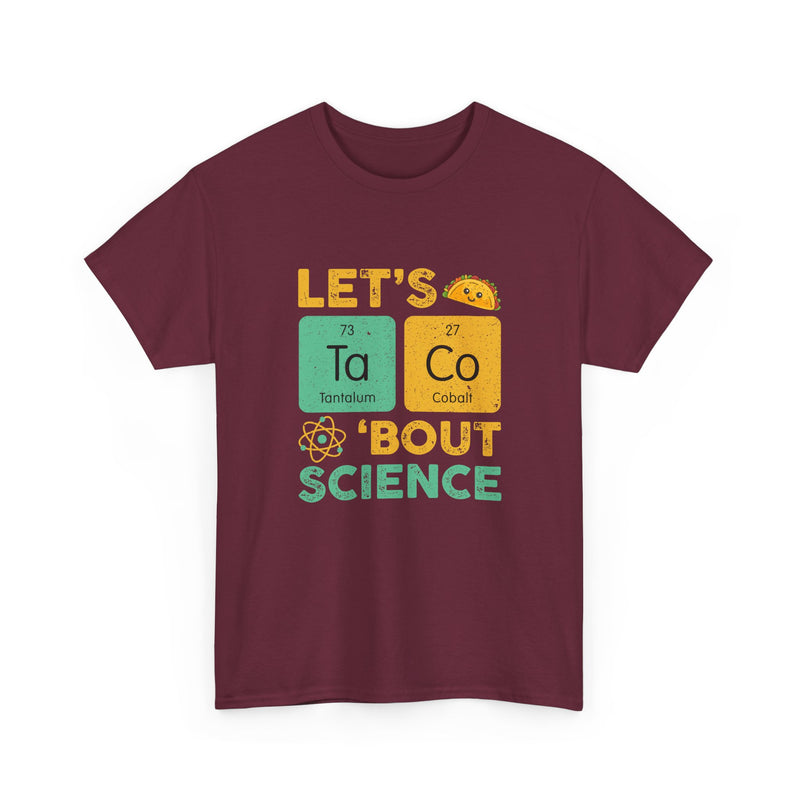 Let's Taco About Science - Regular Unisex Crewneck T-Shirt