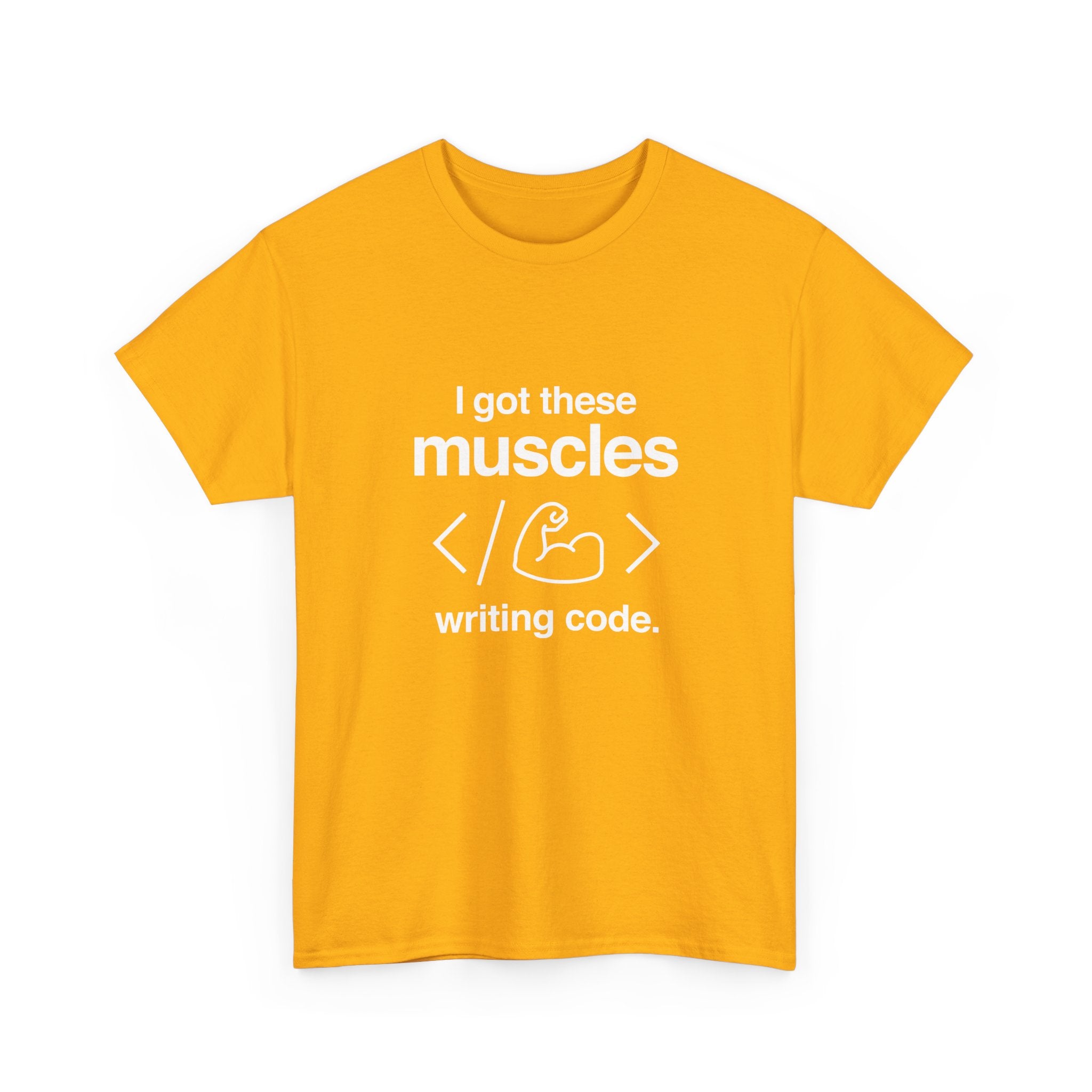 I Got These Muscles Writing Code - Coder Shirt -  Unisex Crewneck T-Shirt