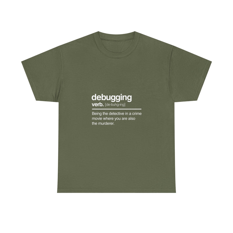 Debugging Definition T-Shirt, Geek T-Shirt, Nerd Shirt, Funny Programmer Tee, Coding Humor Shirt, Developer Gift, Tech Lover Apparel