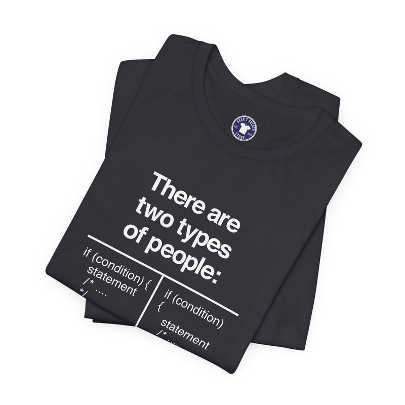 There Are Two Types Of People - Code Shirt - Premium Unisex Crewneck T-Shirt