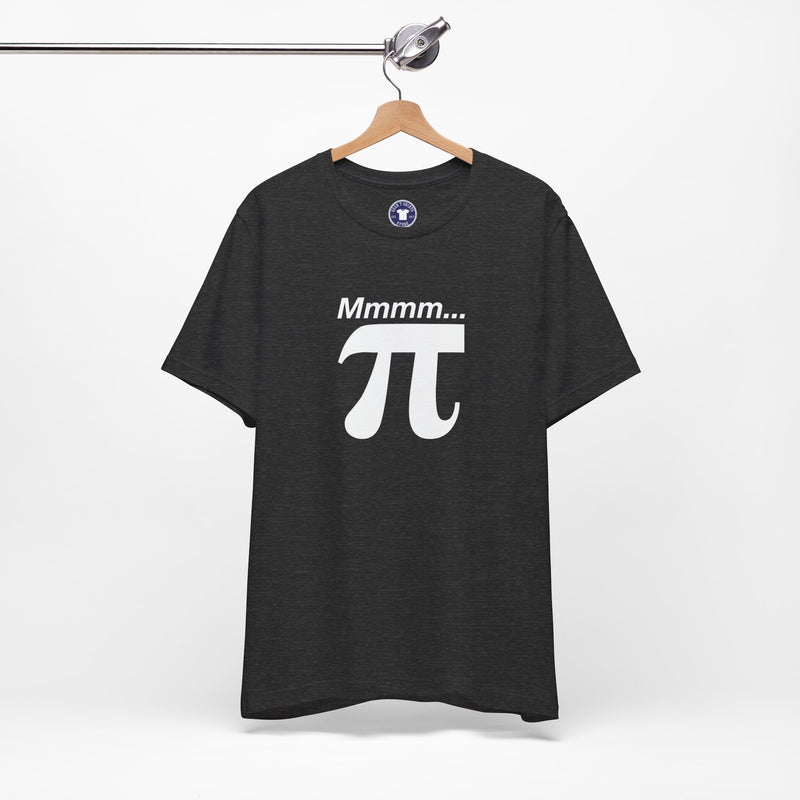 Mmmm Pi - Geek Math T-Shirt - Math Shirt - Geek Shirt - Premium Unisex Crewneck T-Shirt