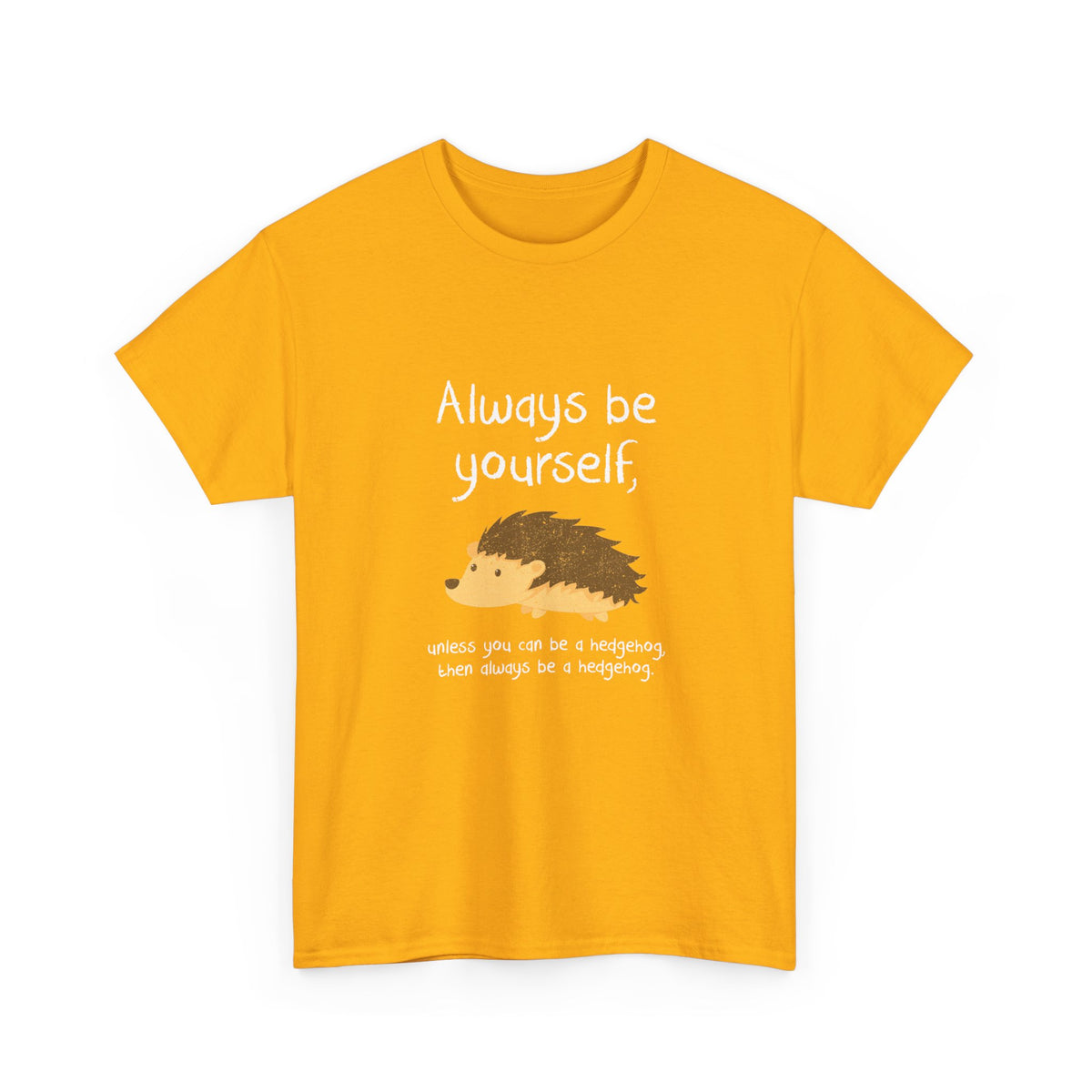 Always Be A Hedgehog