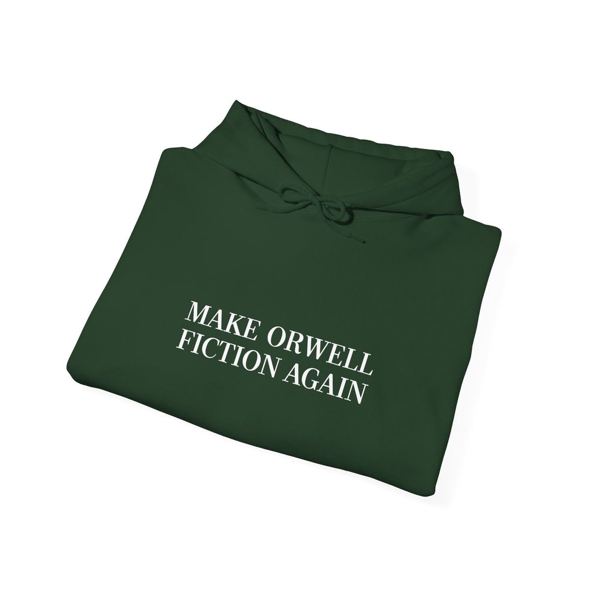 Make Orwell Fiction Again Hoodie