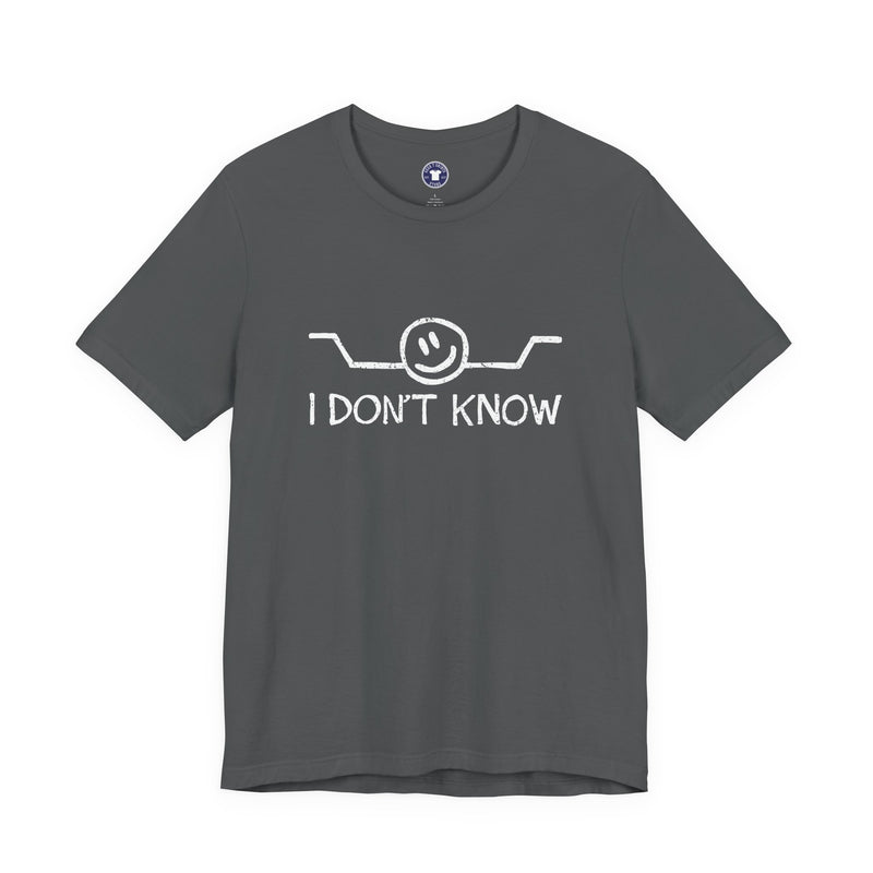 I Don't Know - Premium Unisex Crewneck T-Shirt