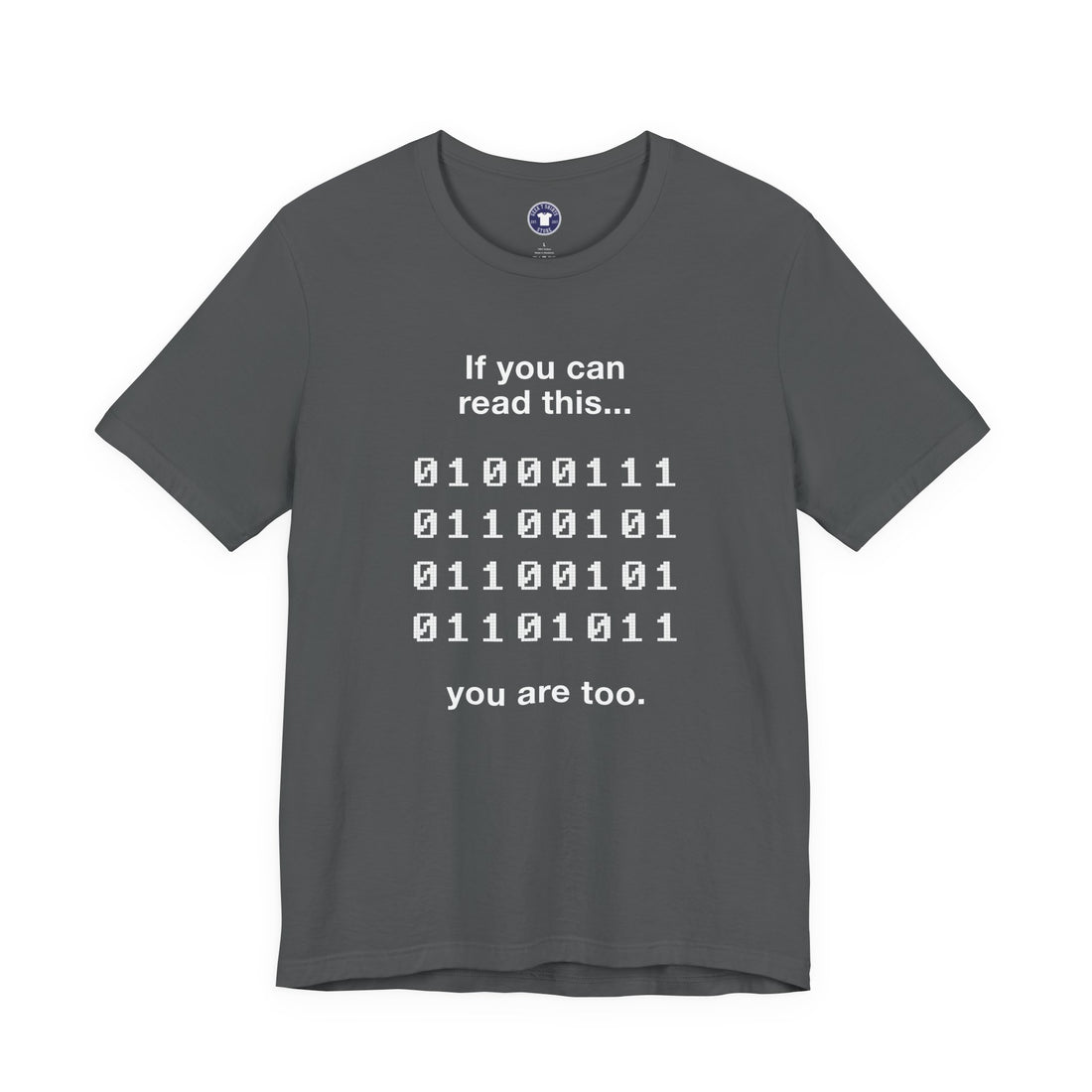 If You Can Read This You Are Too - Nerd Shirt - Premium Unisex Crewneck T-Shirt