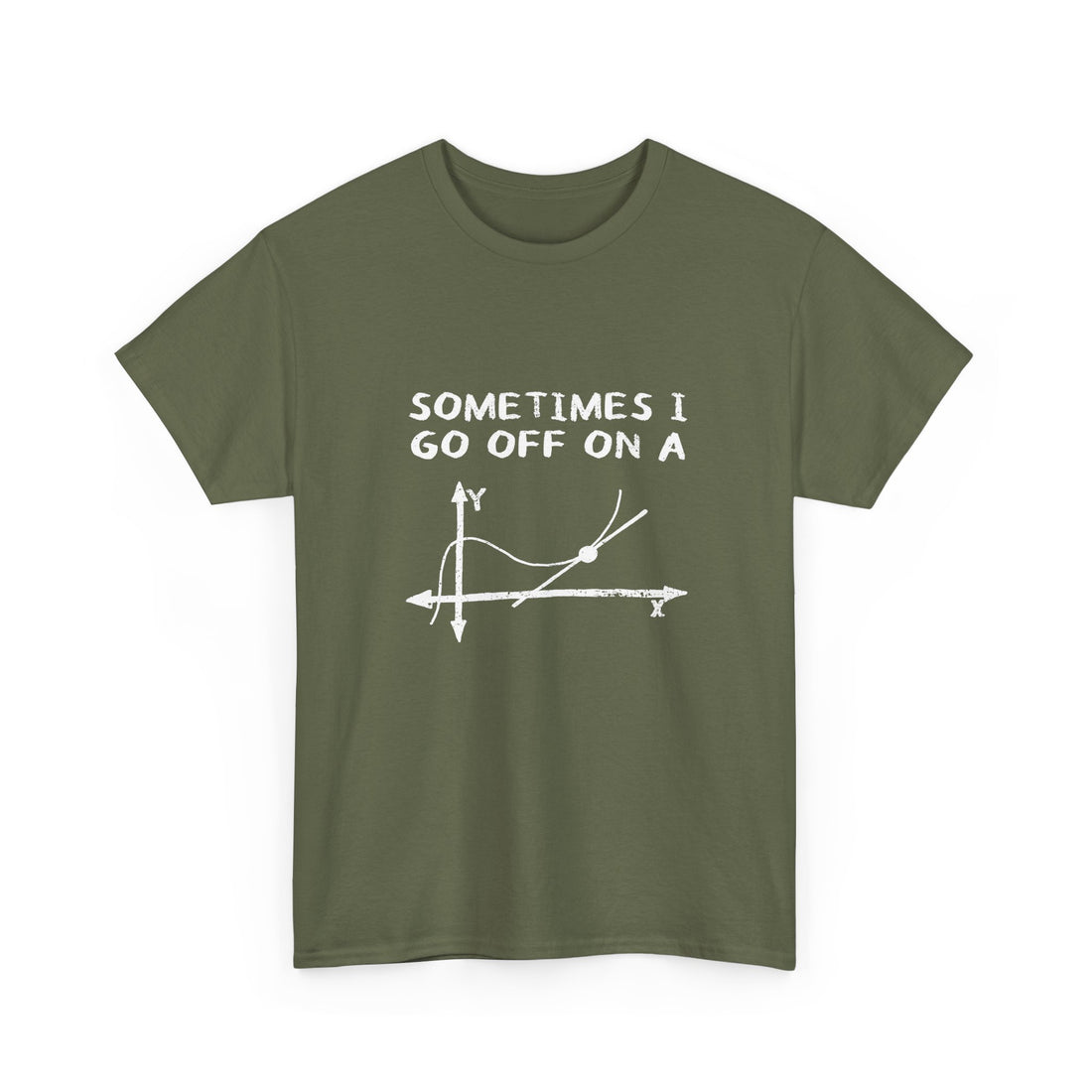 Sometimes I Go Off On A Tangent - Regular Unisex Crewneck T-Shirt