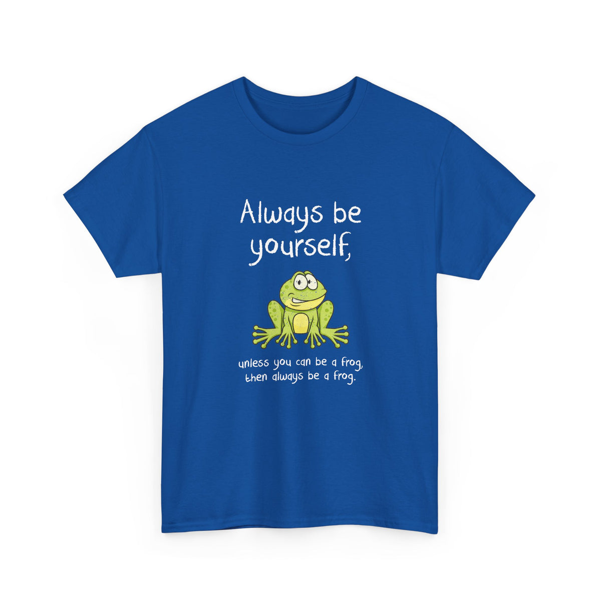 Always Be A Frog