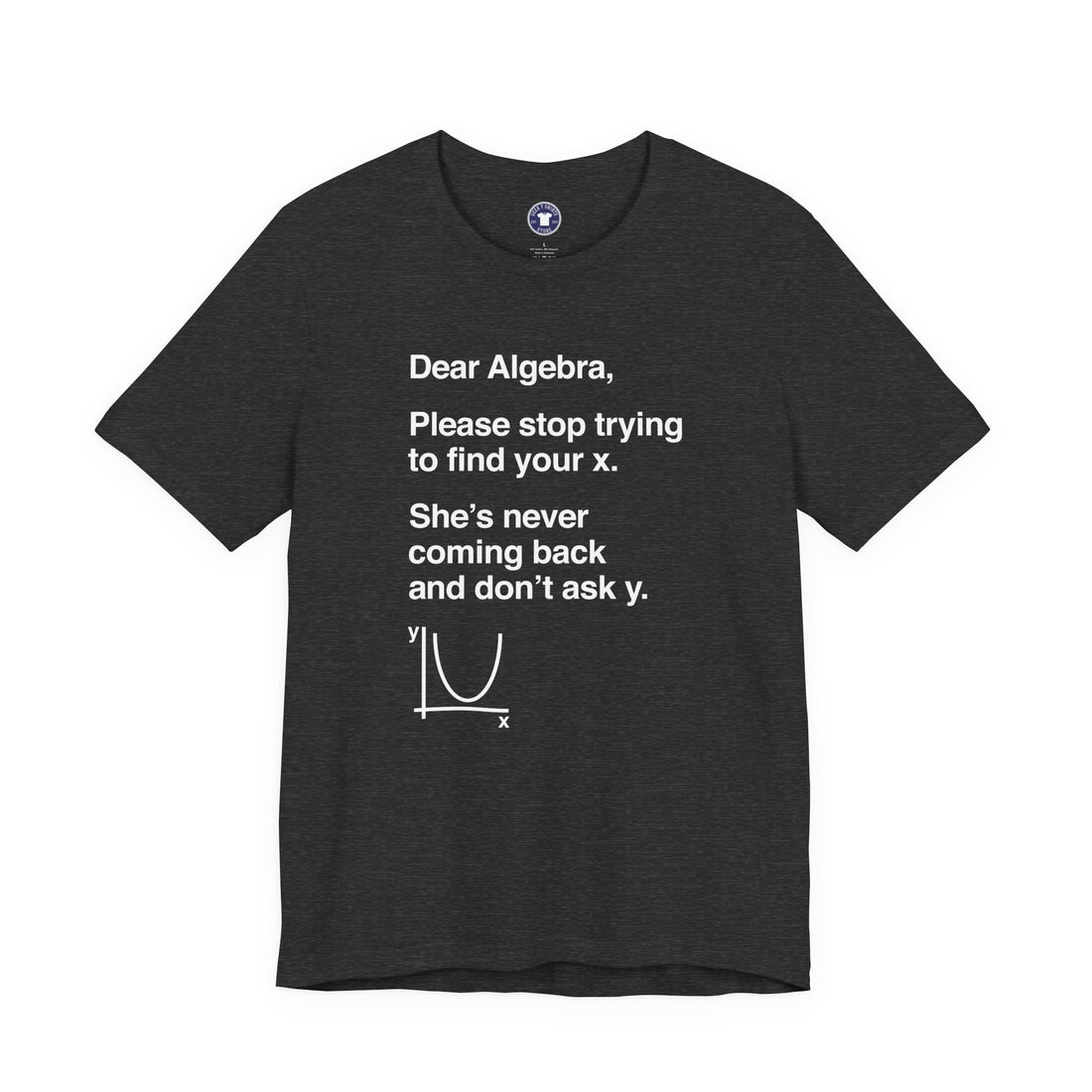 Dear Algebra - Math Teacher - Premium Unisex Crewneck T-Shirt