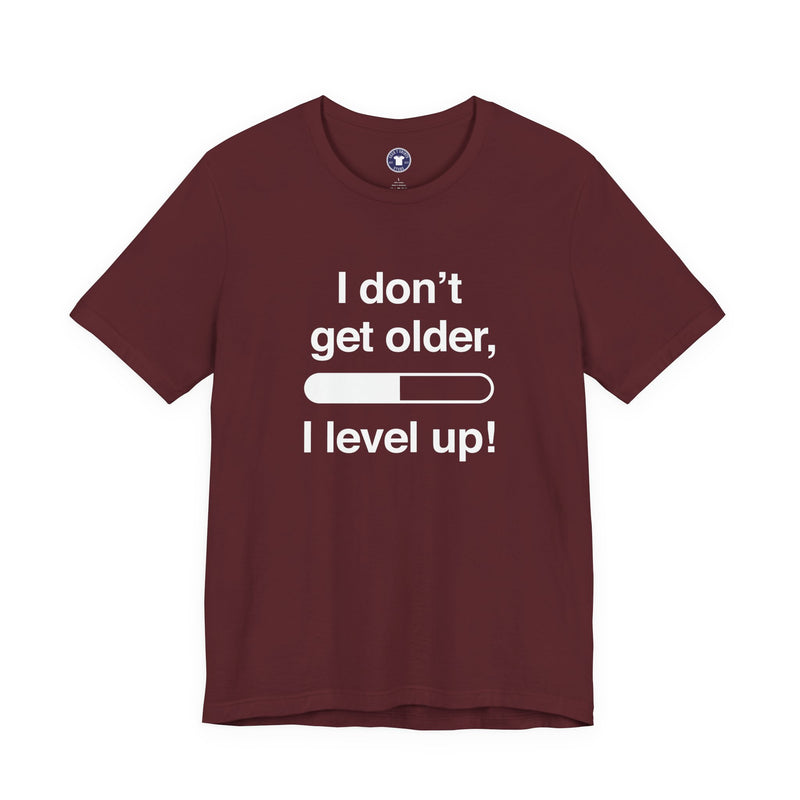 I Don't Get Older I Level Up - Funny Gamer Shirt - Premium Unisex Crewneck T-Shirt