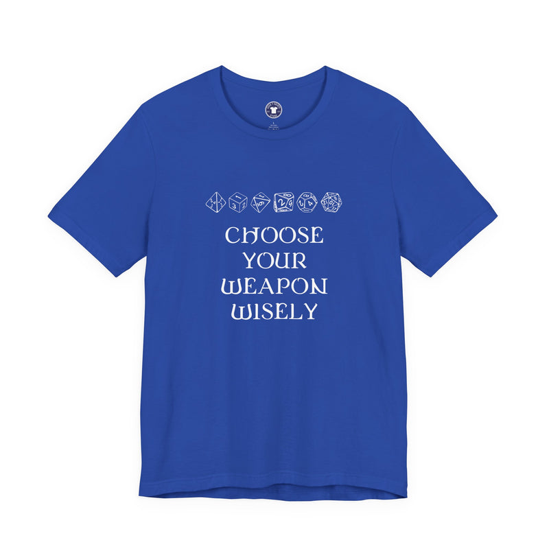 Choose Your Weapon Dnd Role Play Gamer T-Shirt - Dice Fan Shirt - Premium Unisex Crewneck T-Shirt