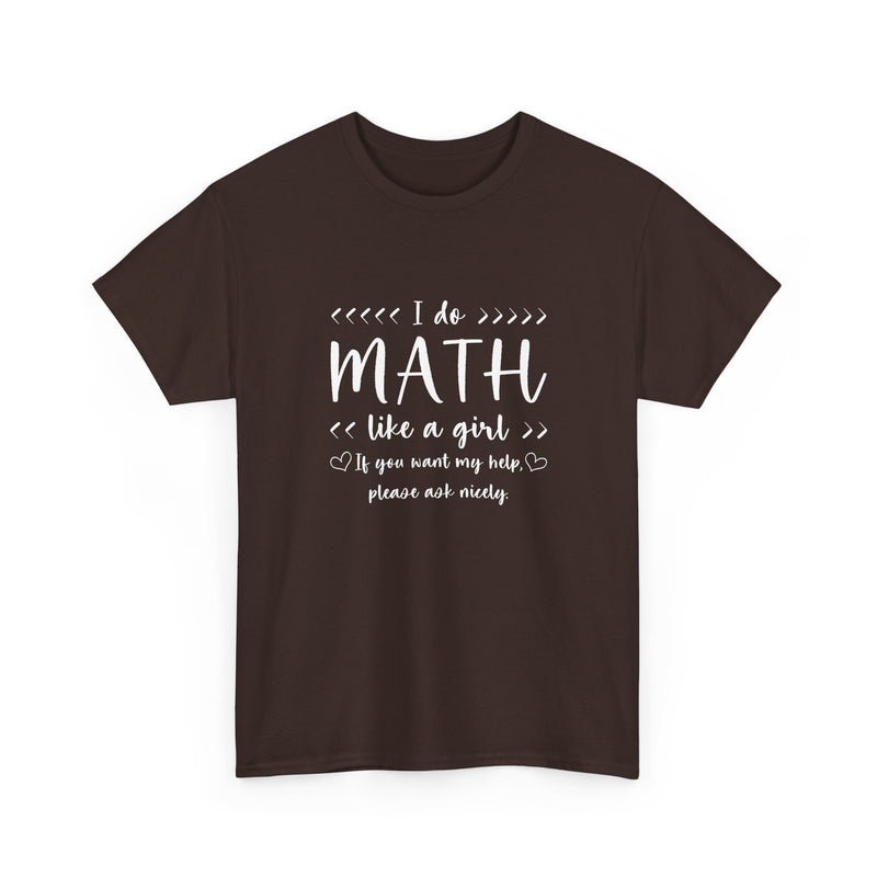 I Do Math Like A Girl - Regular Unisex Crewneck T-Shirt