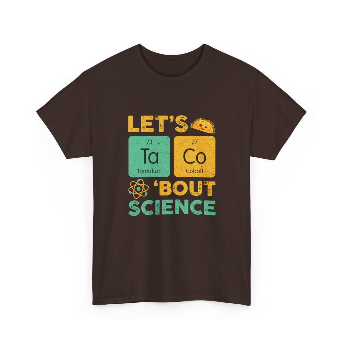 Let's Taco About Science - Regular Unisex Crewneck T-Shirt
