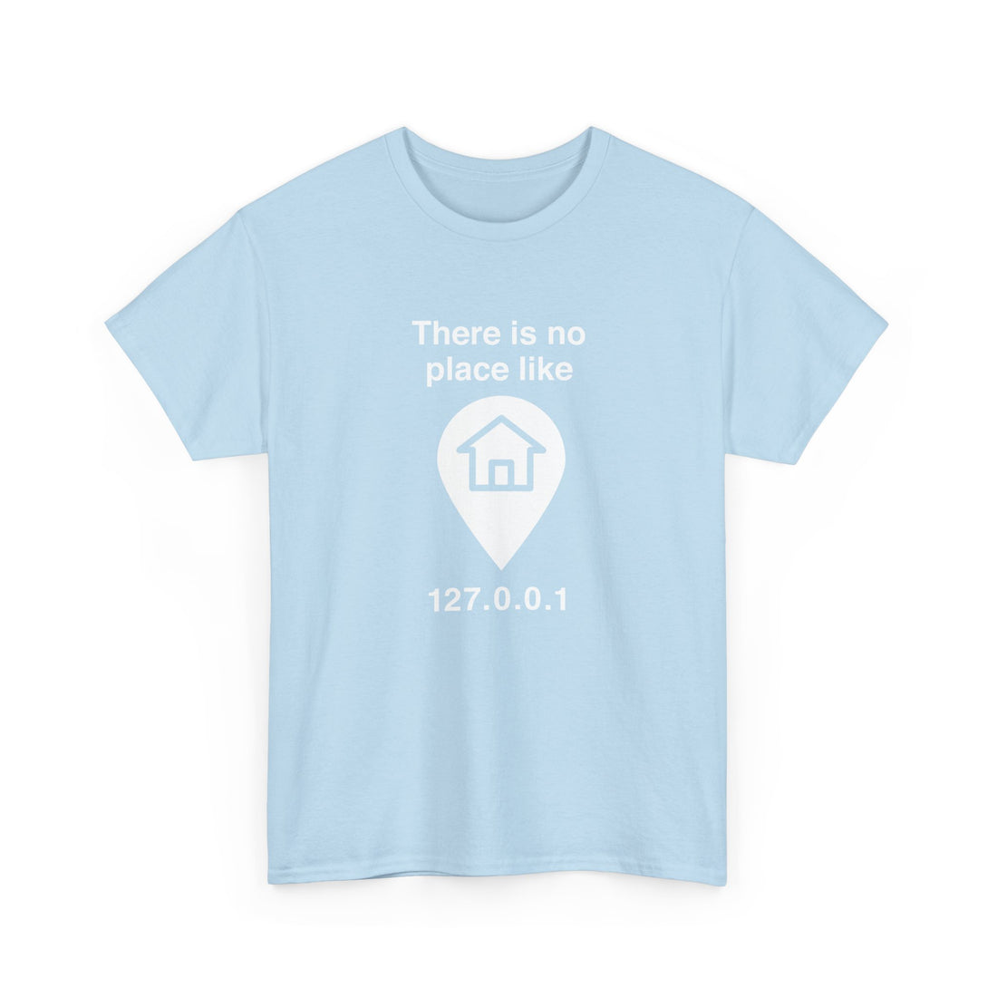 No Place Like Home - Regular Unisex Crewneck T-Shirt