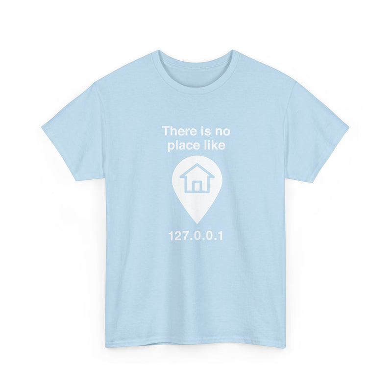 No Place Like Home - Regular Unisex Crewneck T-Shirt
