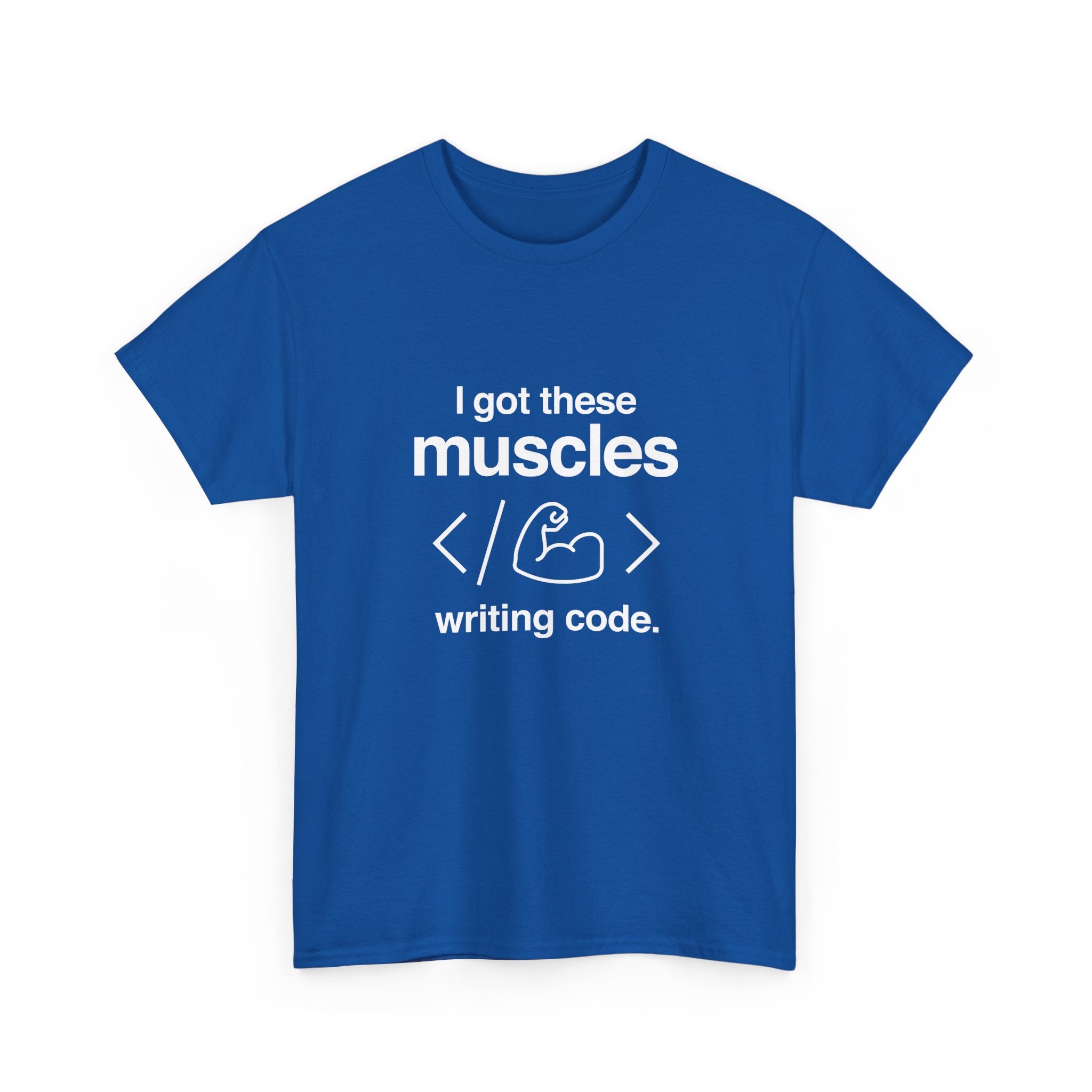 I Got These Muscles Writing Code - Coder Shirt -  Unisex Crewneck T-Shirt