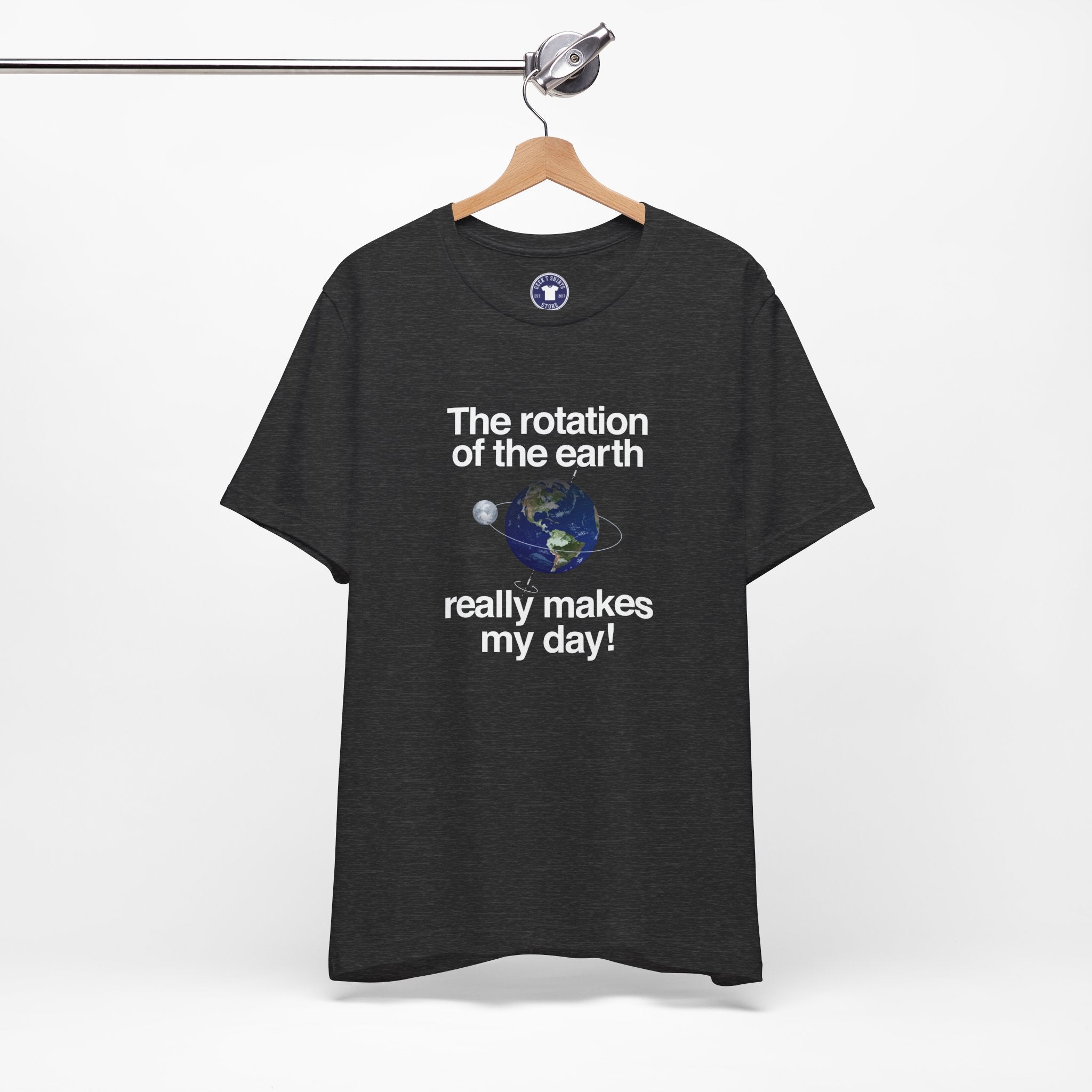 The Rotation Of The Earth Really Makes My Day - Premium Unisex Crewneck T-Shirt