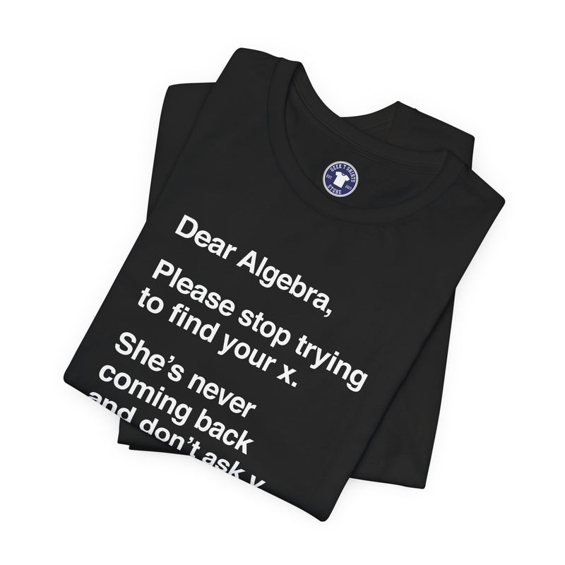 Dear Algebra - Math Teacher - Premium Unisex Crewneck T-Shirt