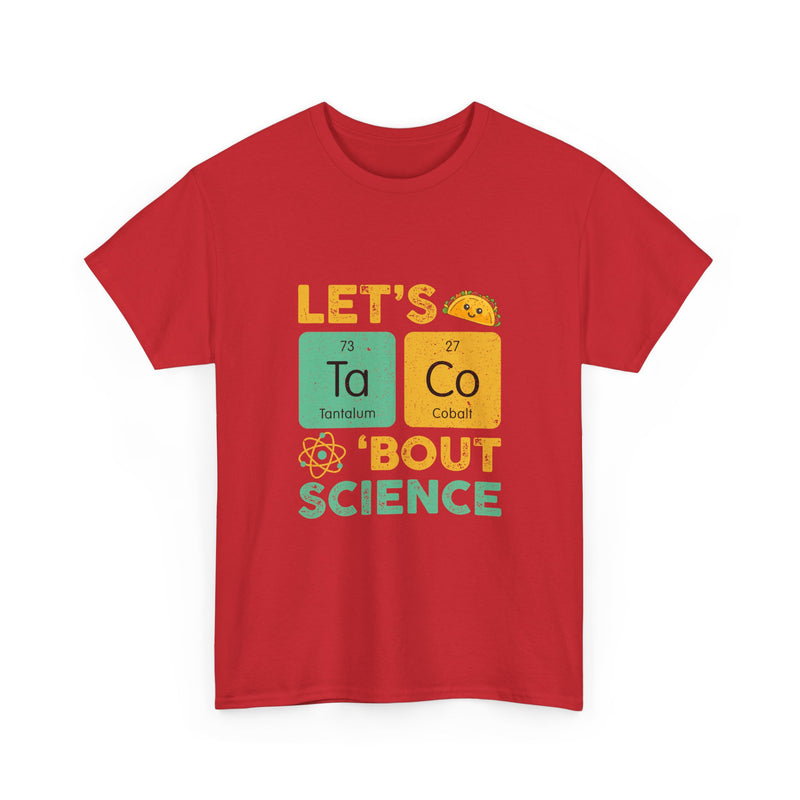 Let's Taco 'Bout Science T-Shirt, Funny Geek T-Shirt, Nerd Shirt, Science Humor Tee, Chemistry Gift, Taco Lover Present, STEM Shirt