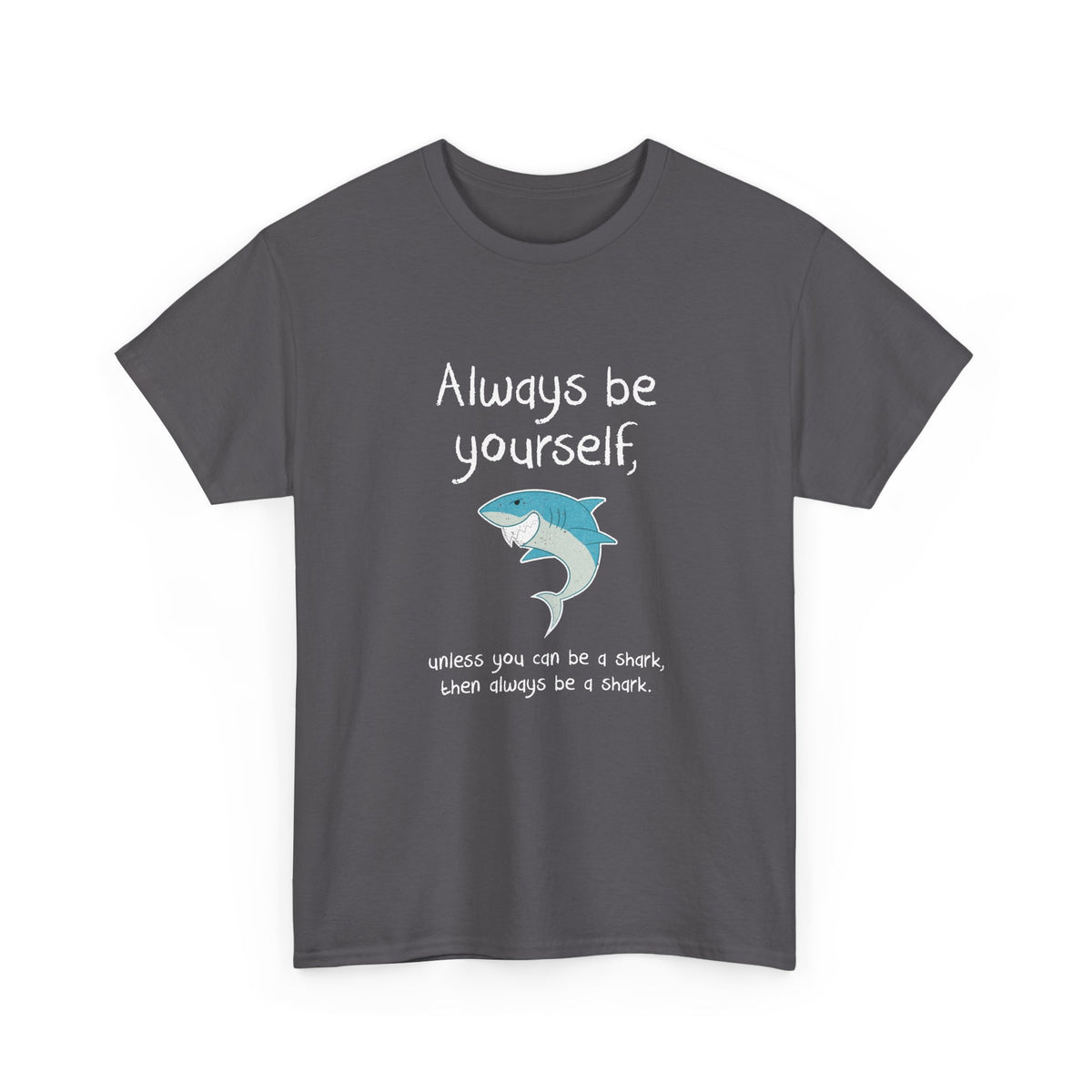 Always Be A Shark