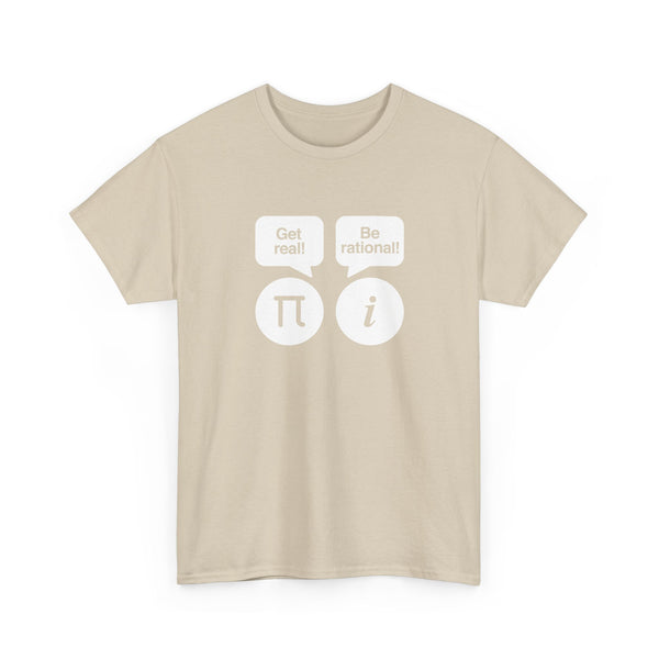 Get Real Be Rational - Regular Unisex Crewneck T-Shirt