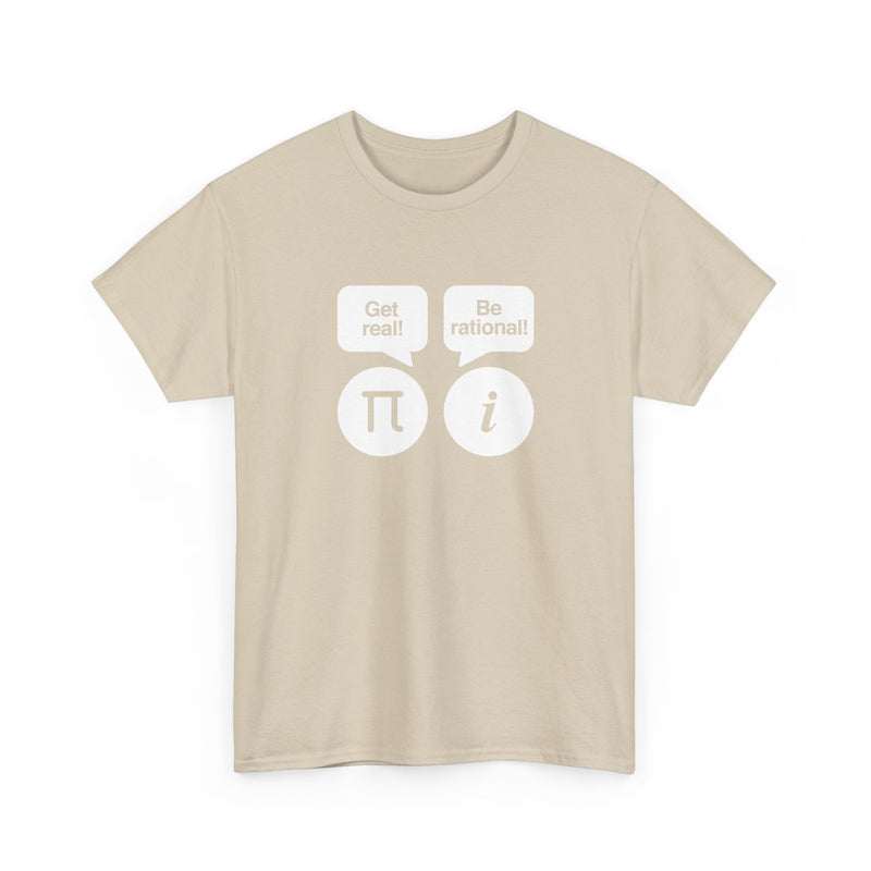 Get Real Be Rational - Regular Unisex Crewneck T-Shirt