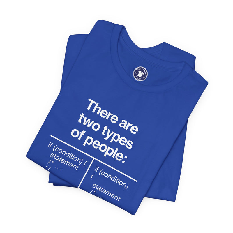 There Are Two Types Of People - Code Shirt - Premium Unisex Crewneck T-Shirt
