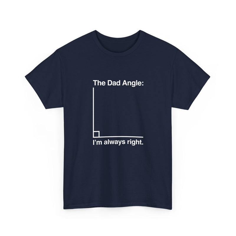 The Dad Angle Math Shirt - Geeky Father's Day Shirt -  Unisex Regular Crewneck T-Shirt
