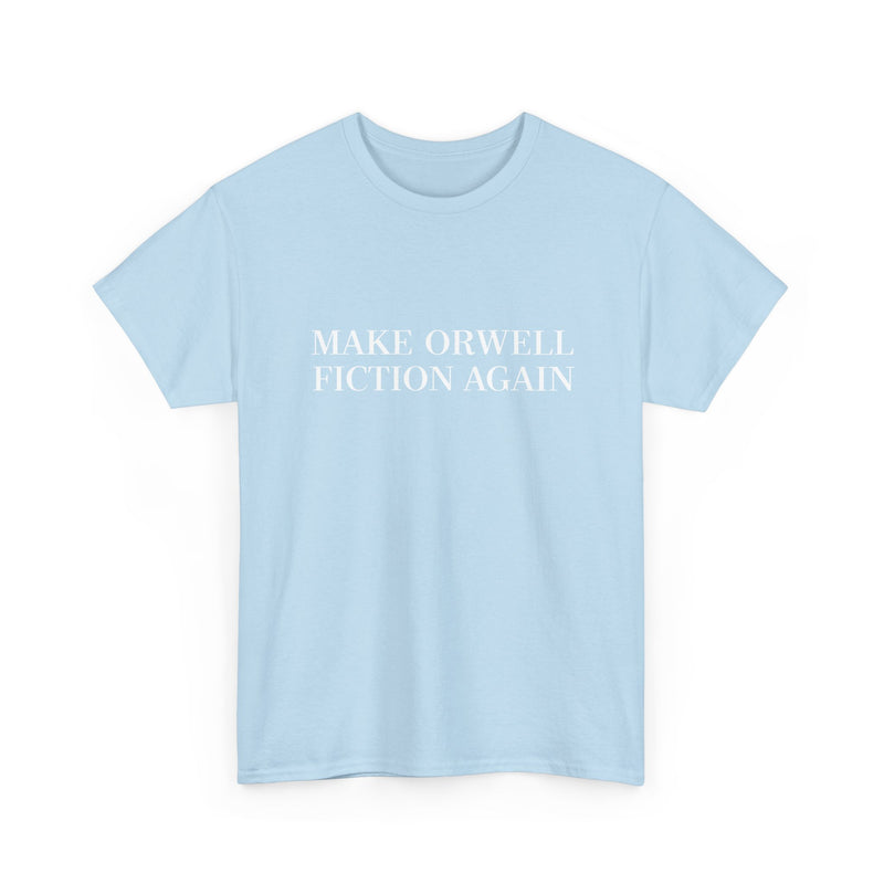 Make Orwell Fiction Again -  Unisex Regular Crewneck T-Shirt