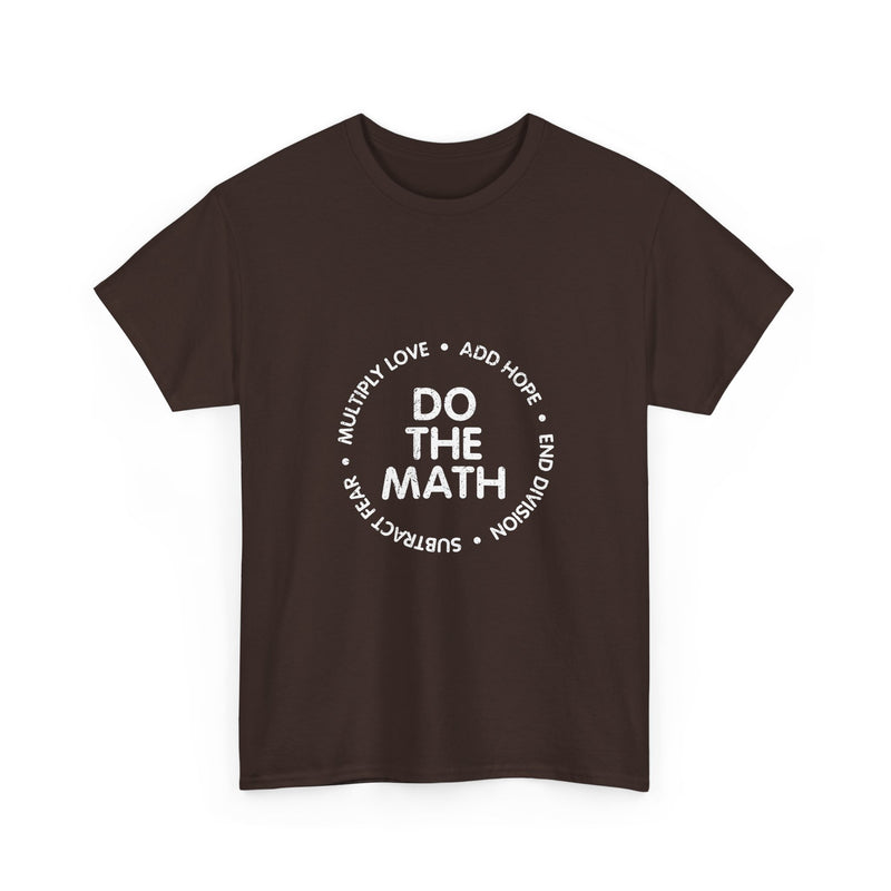 Do The Math T-shirt, Geek T-Shirt, Nerd Shirt, Inspirational Quote Tee, Motivational Gift Shirt, Positive Message Apparel