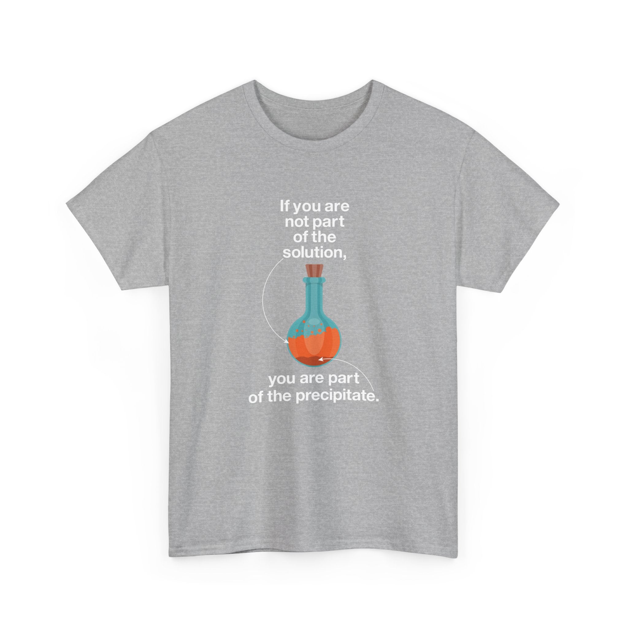If You Are Not Part Of The Solution - Regular Unisex Crewneck T-Shirt
