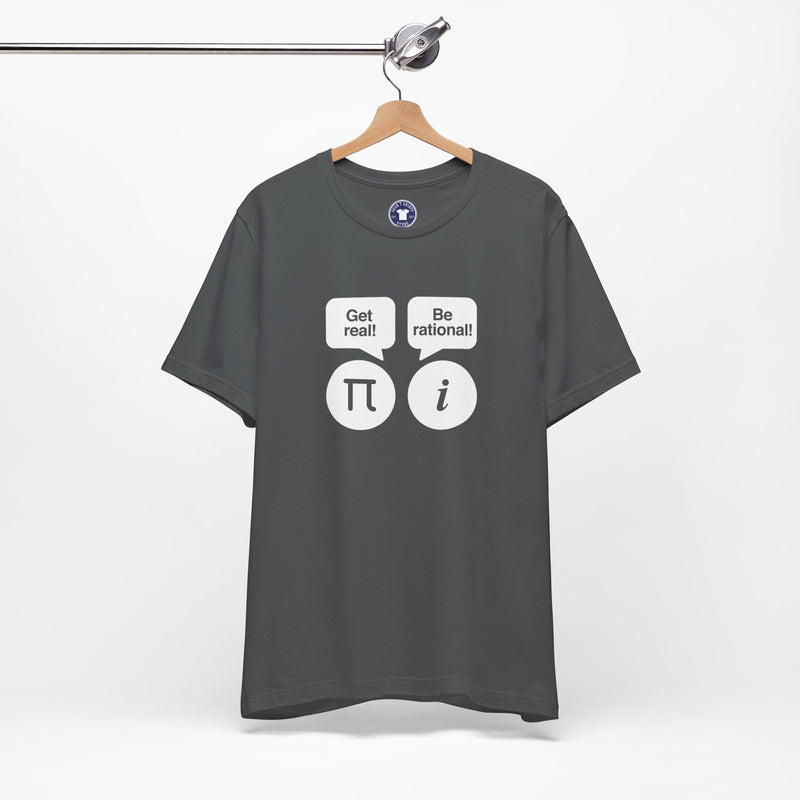 Get Real Be Rational - Premium Unisex Crewneck T-Shirt