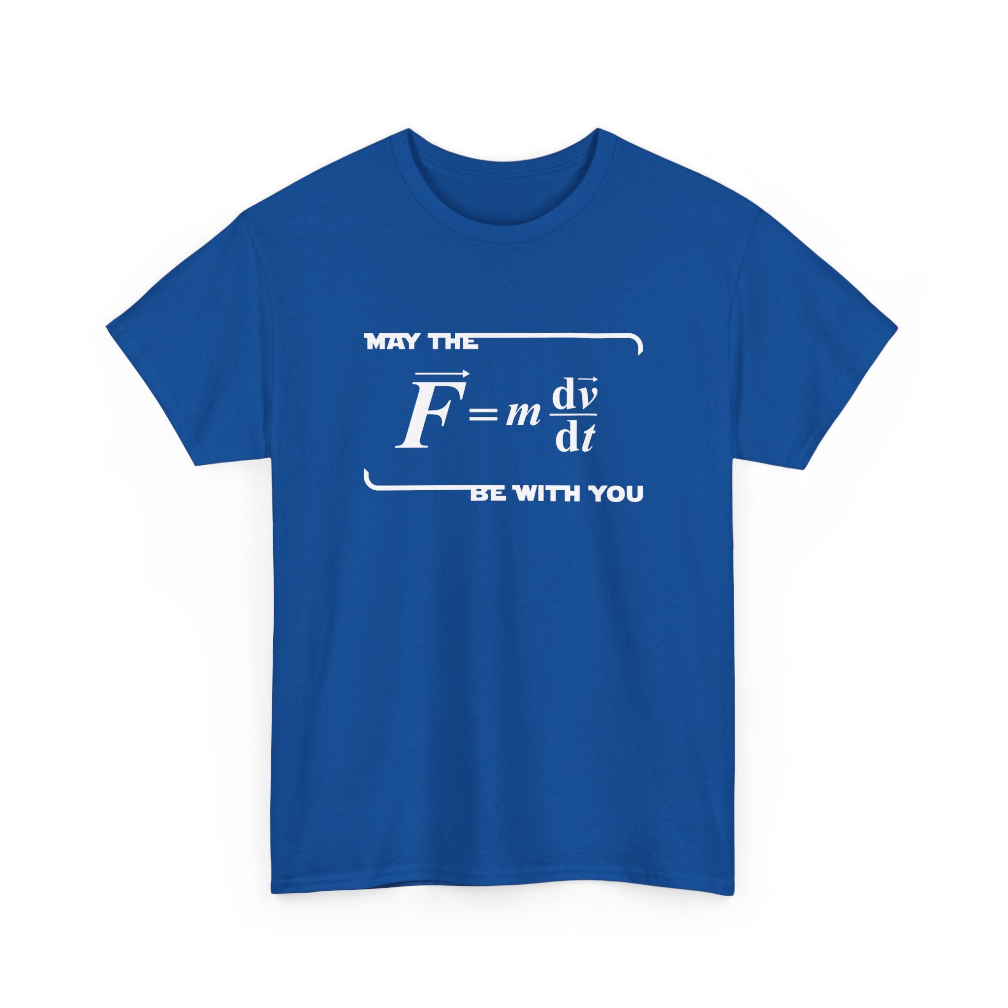 May The Force Be With You - Funny Physics Science Shirt - Regular Unisex Crewneck T-Shirt