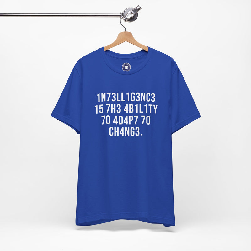 Intelligence Has The Ability To Adapt To Change - Premium Unisex Crewneck T-Shirt
