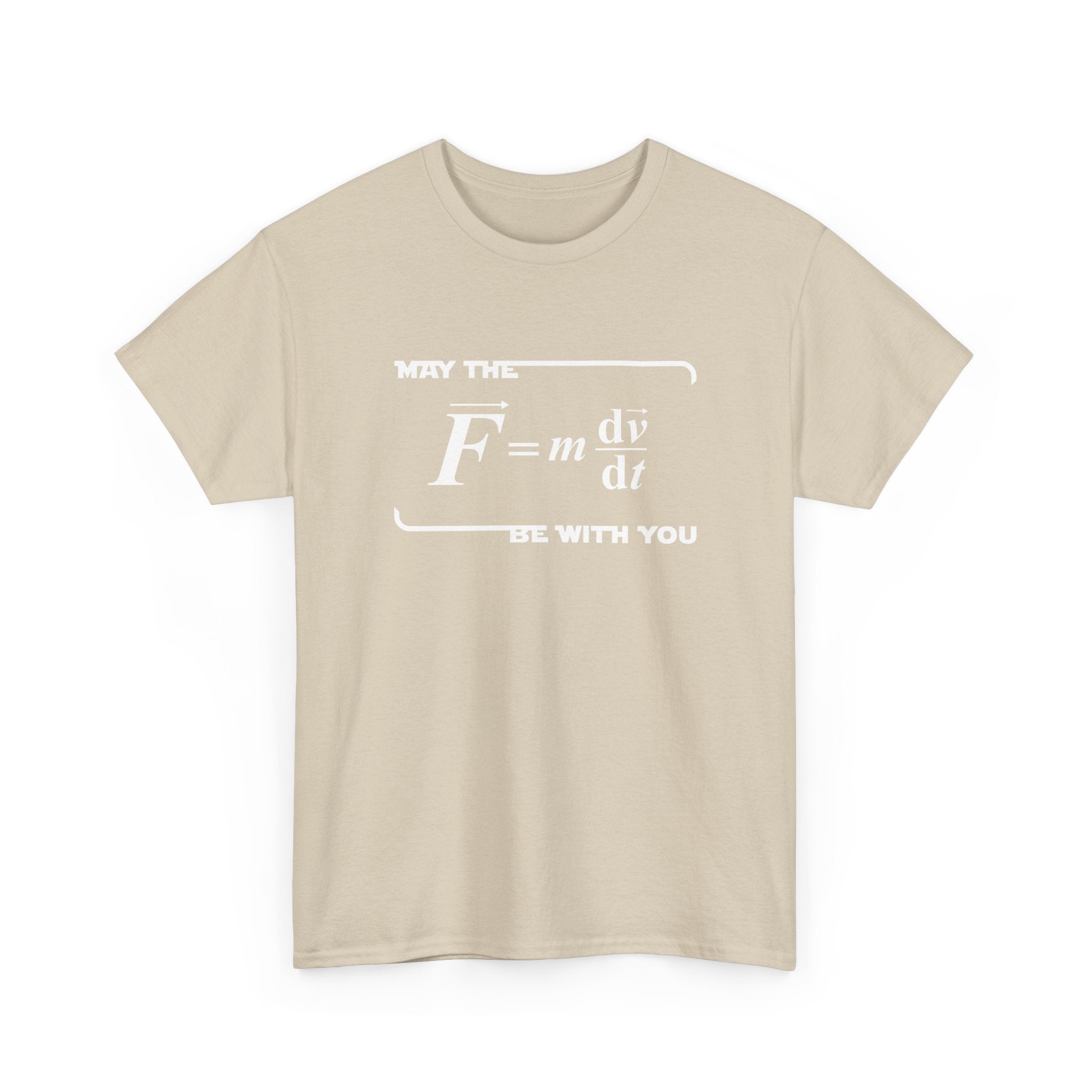 May The Force Be With You - Funny Physics Science Shirt - Regular Unisex Crewneck T-Shirt