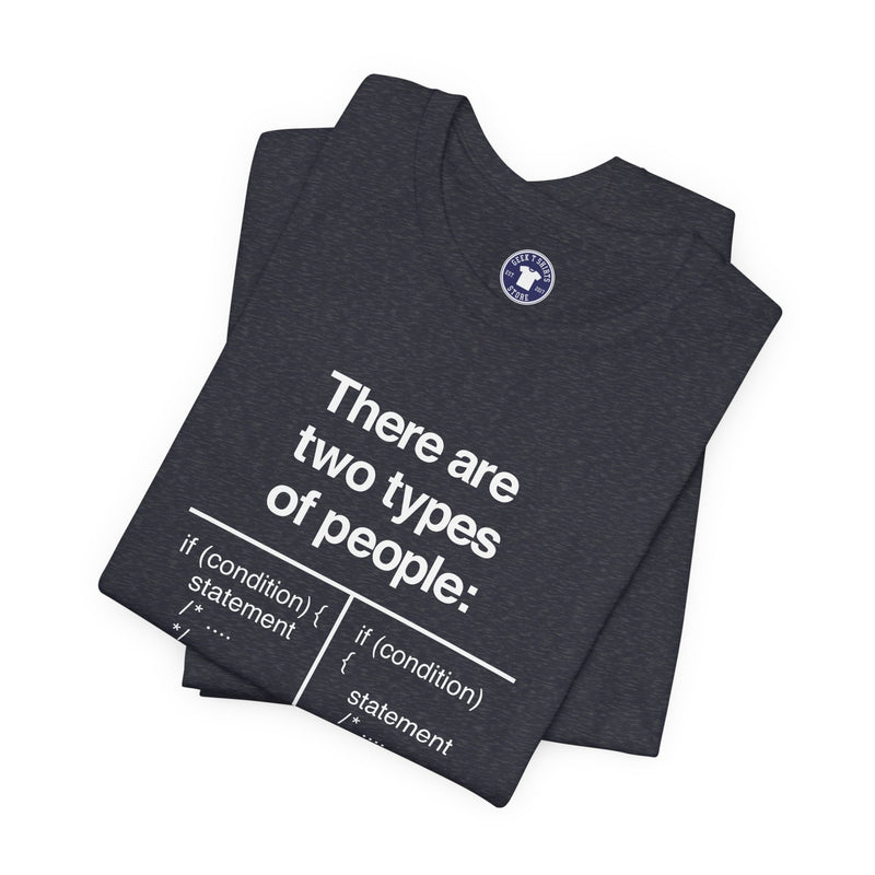There Are Two Types Of People - Code Shirt - Premium Unisex Crewneck T-Shirt