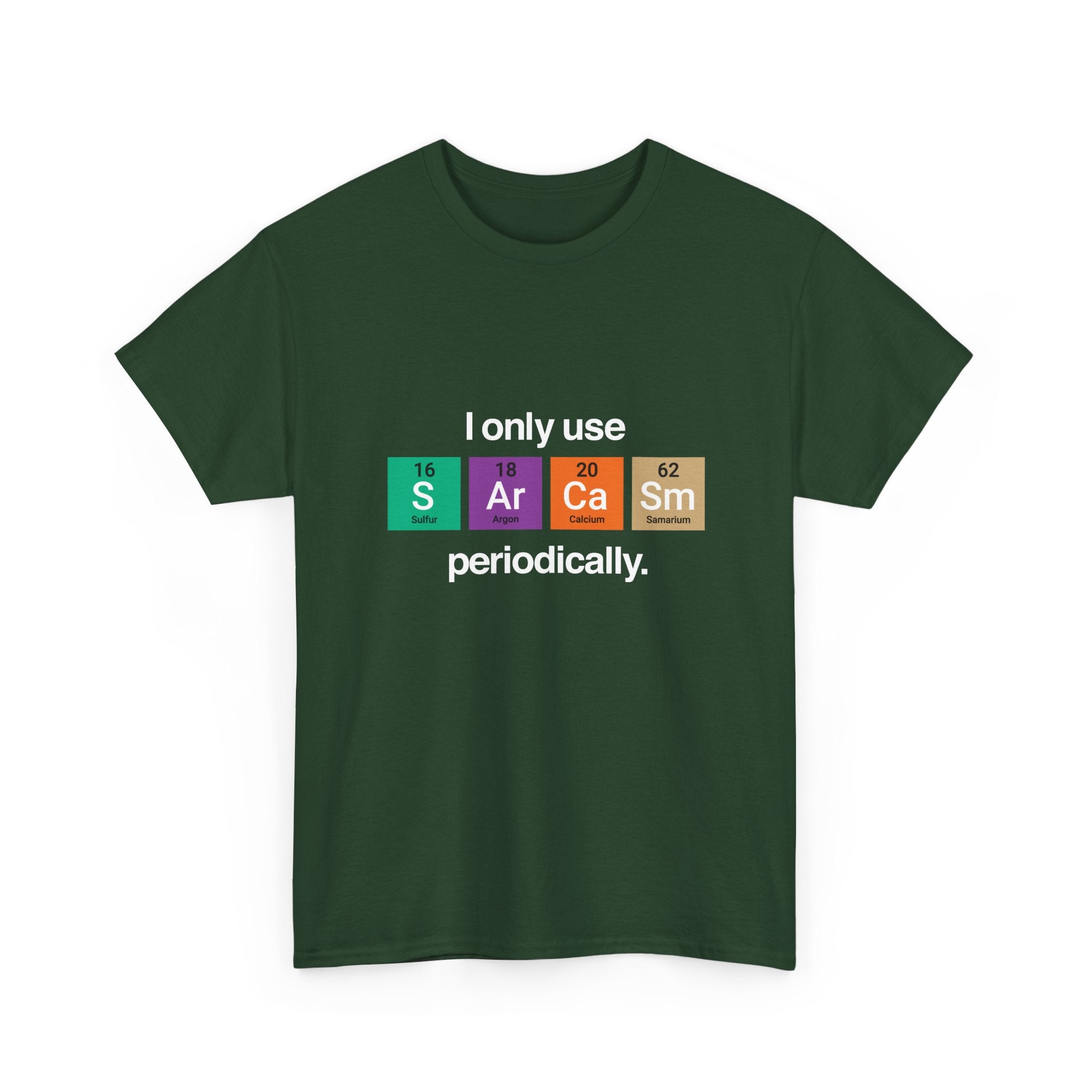I Only Use Sarcasm Periodically -  Unisex Crewneck T-Shirt