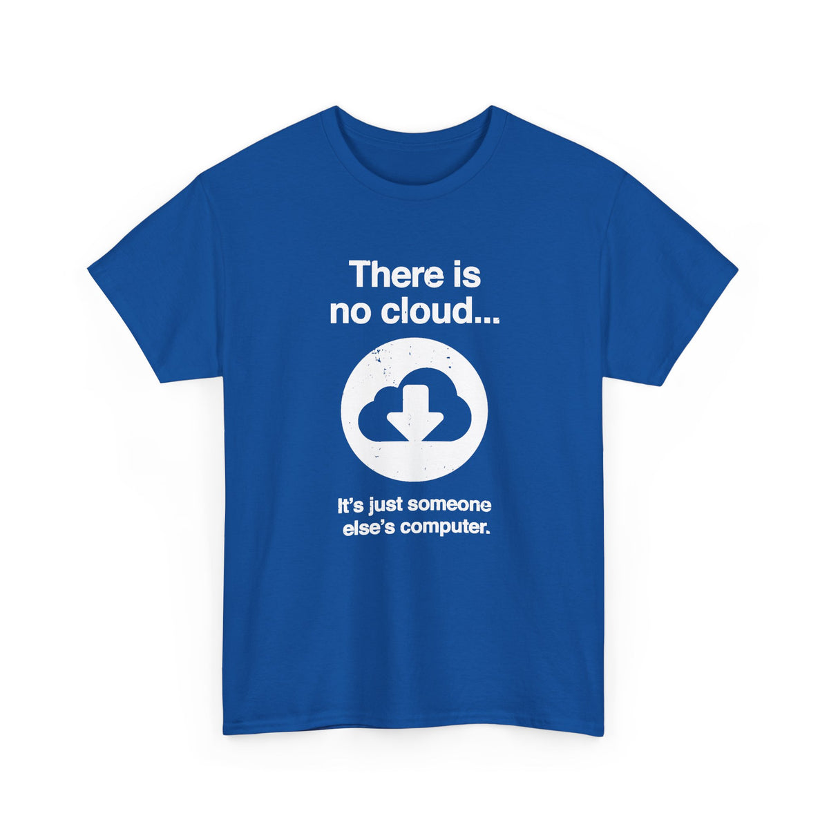 There Is No Cloud