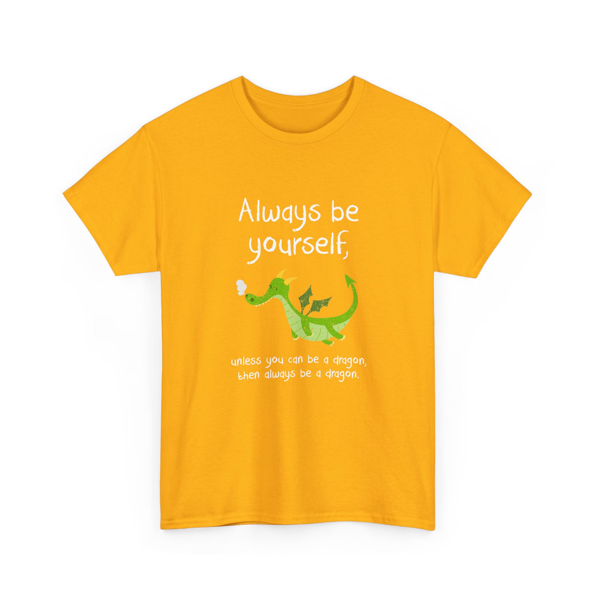 Always Be A Dragon