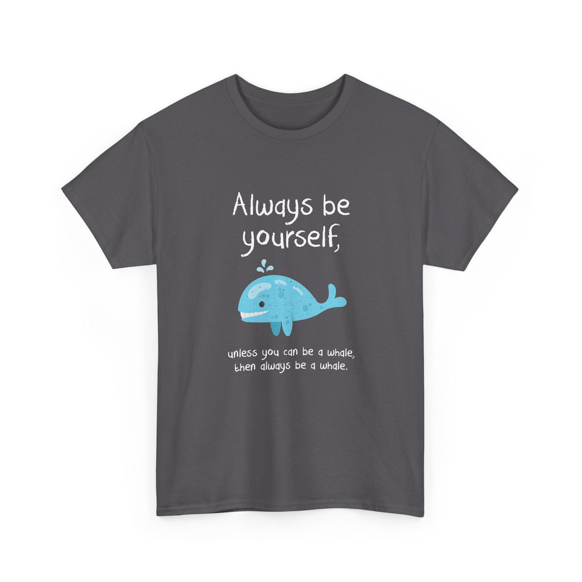 Always Be A Whale