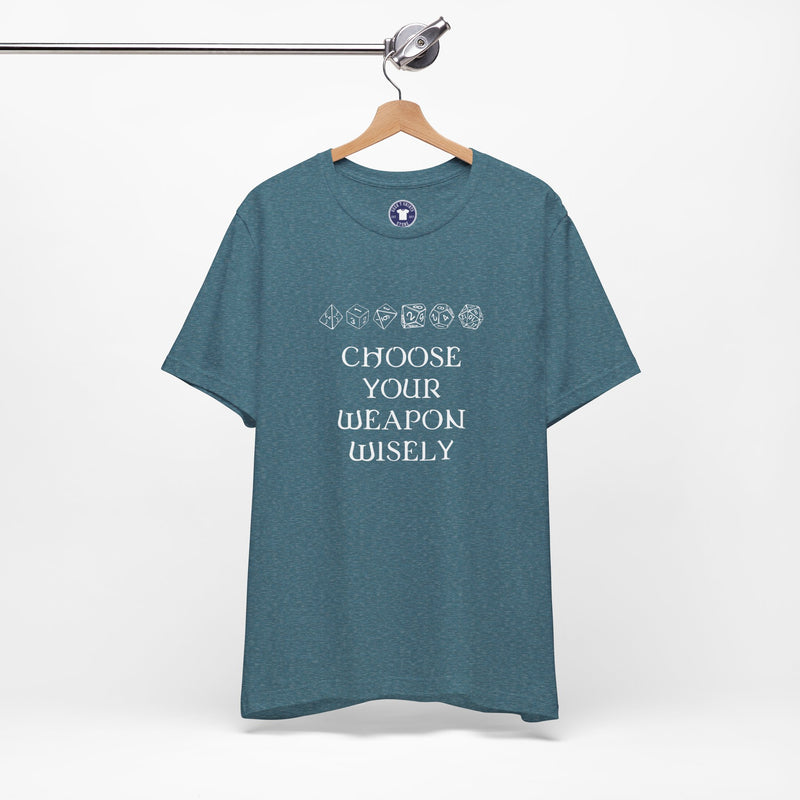 Choose Your Weapon Dnd Role Play Gamer T-Shirt - Dice Fan Shirt - Premium Unisex Crewneck T-Shirt